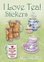 I Love Tea! Stickers Goodridge Teresa