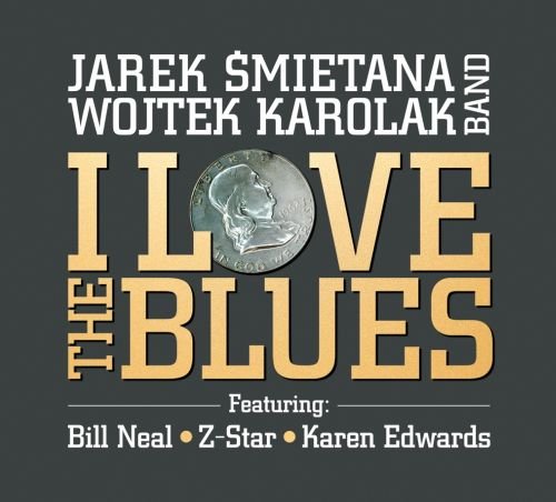 I Love The Blues Śmietana Jarosław, Karolak Wojciech
