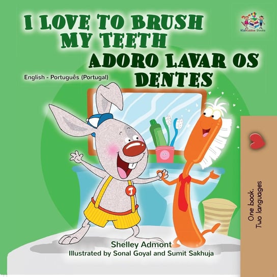 I Love to Brush My Teeth Adoro Lavar os Dentes Shelley Admont