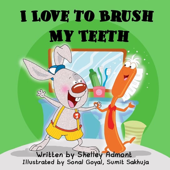 I Love to Brush My Teeth Shelley Admont