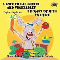 I Love to Eat Fruits and Vegetables Shelley Admont, Publishing S. A.