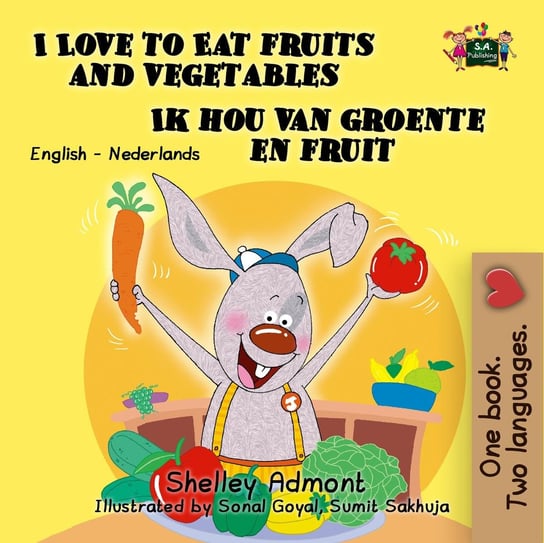 I Love to Eat Fruits and Vegetables Ik hou van groente en fruit Shelley Admont