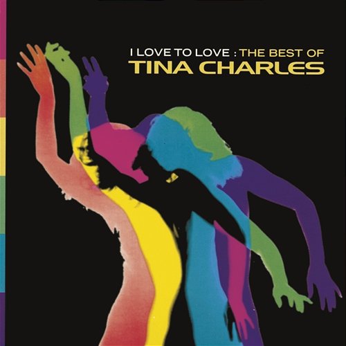 I Love To Love - The Best Of Tina Charles
