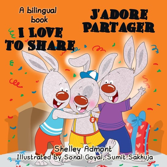 I Love to Share J’adore Partager Shelley Admont