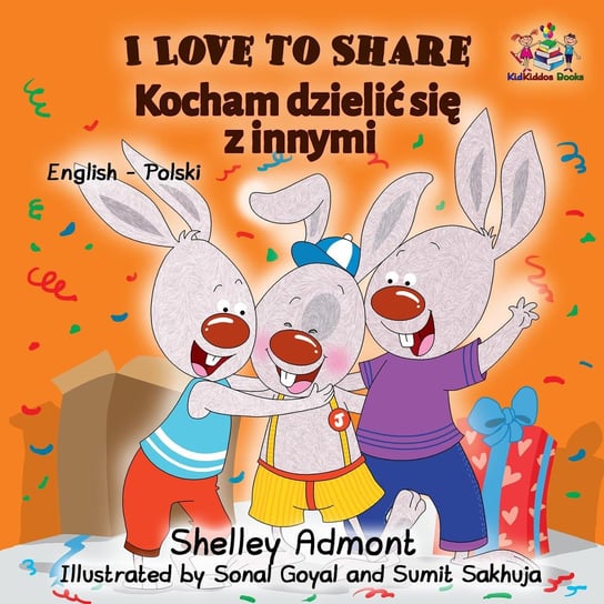 I Love to Share Kocham dzielić się z innymi Shelley Admont
