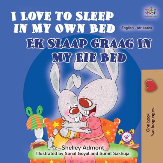 I Love to Sleep in My Own Bed Ek Slaap Graag In My Eie Bed Shelley Admont