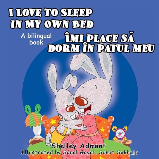 I Love to Sleep in My Own Bed Îmi place să dorm în patul meu Shelley Admont