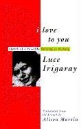 I Love to You Irigaray Luce