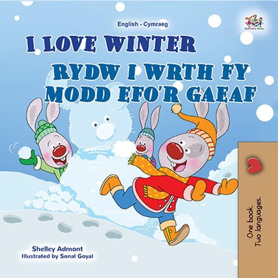 I Love Winter Rydw i wrth fy modd efo’r gaeaf Shelley Admont, Opracowanie zbiorowe