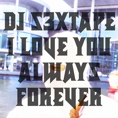 I Love You Always Forever DJ s3xtape