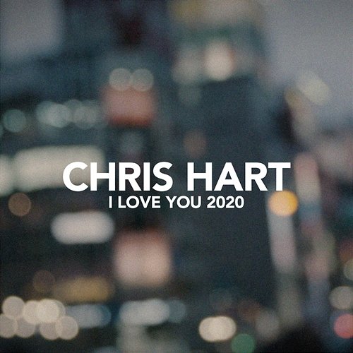 I Love You Chris Hart
