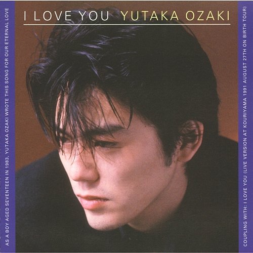 I LOVE YOU Yutaka Ozaki