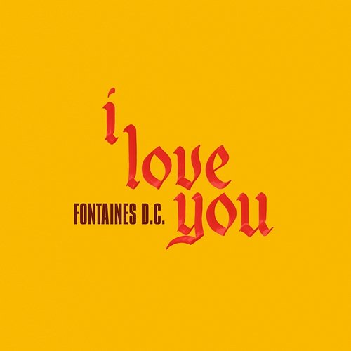 I Love You Fontaines D.C.