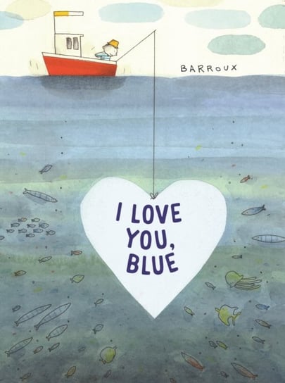 I Love You, Blue Barroux Stephane