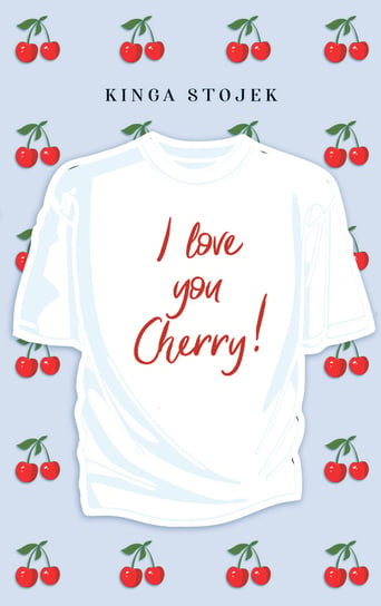 I love you Cherry! Kinga Stojek