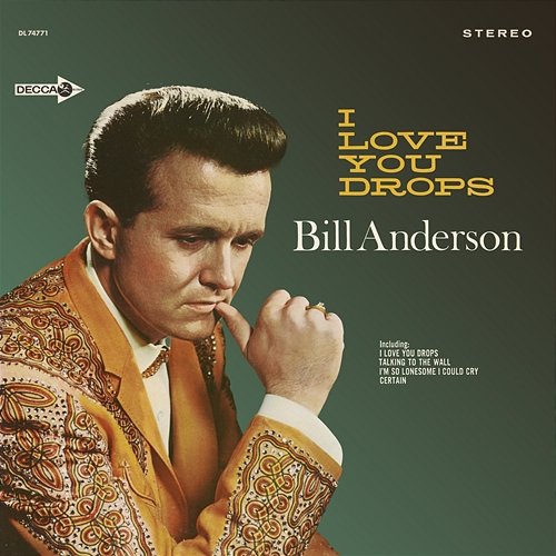 I Love You Drops Bill Anderson