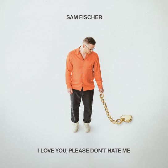 I Love You, Please Don’t Hate Me Fischer Sam