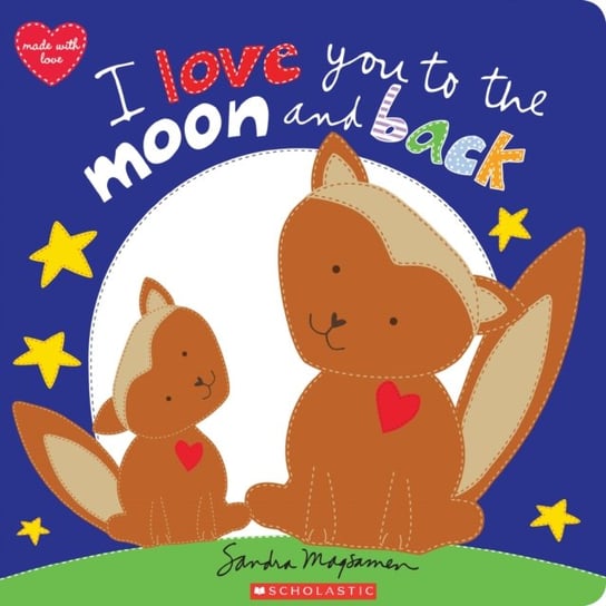 I Love You to the Moon and Back Sandra Magsamen