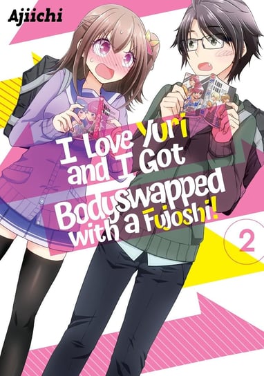 I love Yuri and i got bodyswapped with a fujoshi! Volume 2 AJIICHI