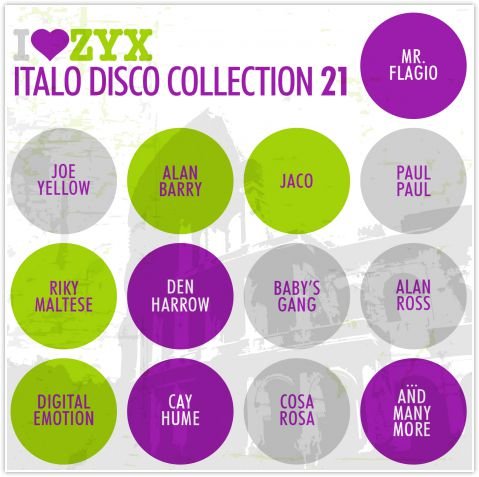 I Love ZYX Italo Disco Collection 21 Various Artists