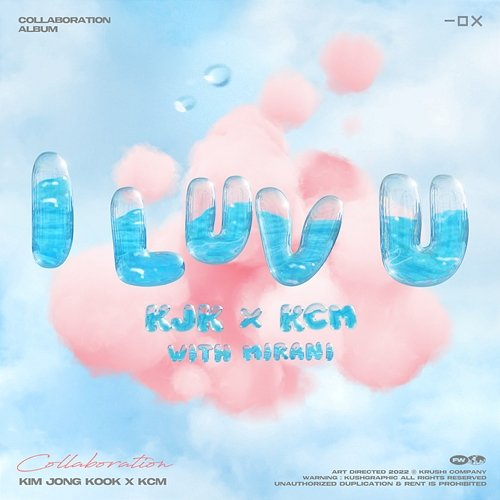 I LUV U Kim Jong Kook, KCM feat. Mirani