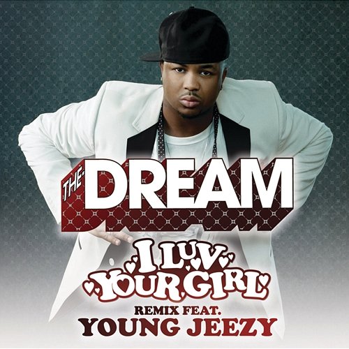 I Luv Your Girl The-Dream feat. Young Jeezy
