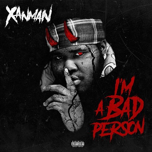 I'm A Bad Person Xanman