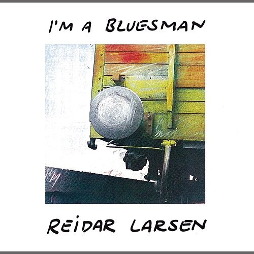 I'm A Bluesman Reidar Larsen