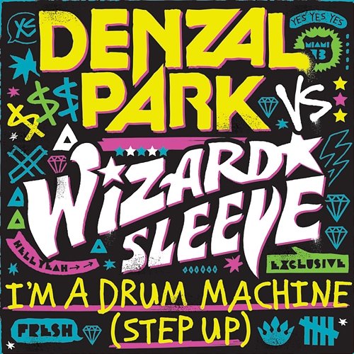 I'm A Drum Machine (Step Up) Denzal Park, Wizard Sleeve