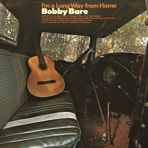 I'm a Long Way from Home Bobby Bare