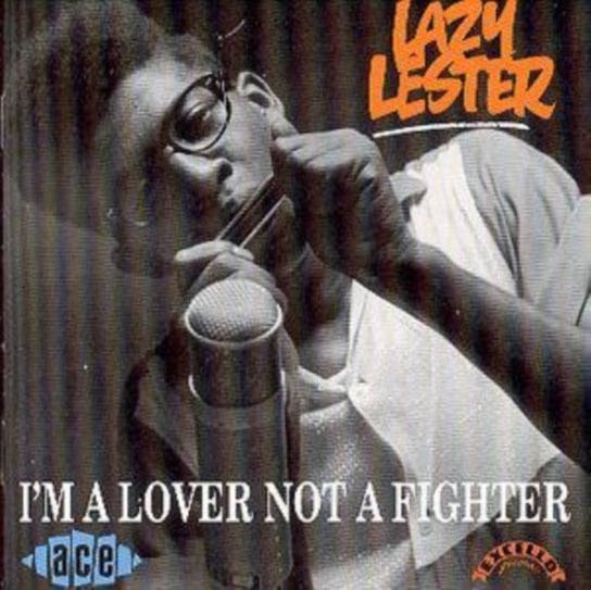 I'm A Lover Not A Fighter Lazy Lester