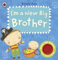 I'm a New Big Brother: A Pirate Pete book Li Amanda