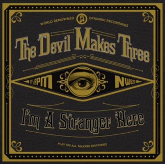 I'm A Stranger Here The Devil Makes Three