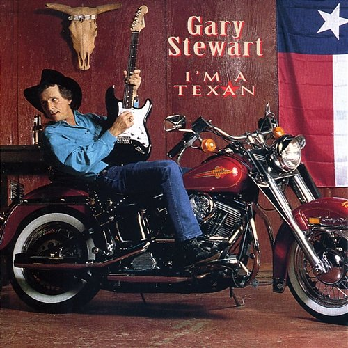 I'm a Texan Gary Stewart