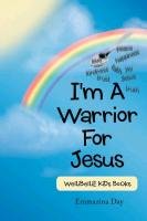 I'm a Warrior for Jesus Day Emmazina