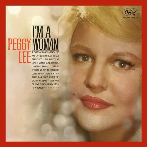 I’m A Woman Peggy Lee