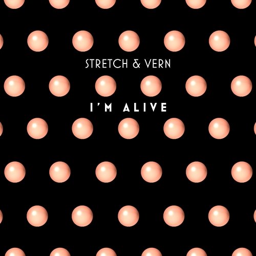 I'm Alive Stretch & Vern