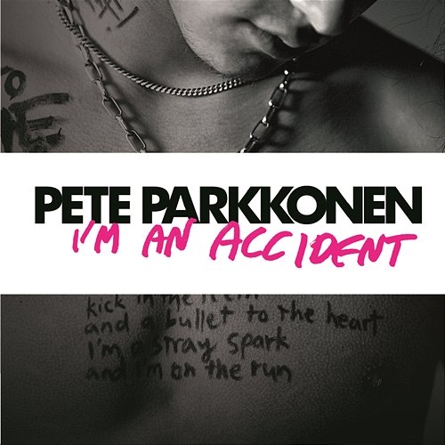 I'm An Accident Pete Parkkonen