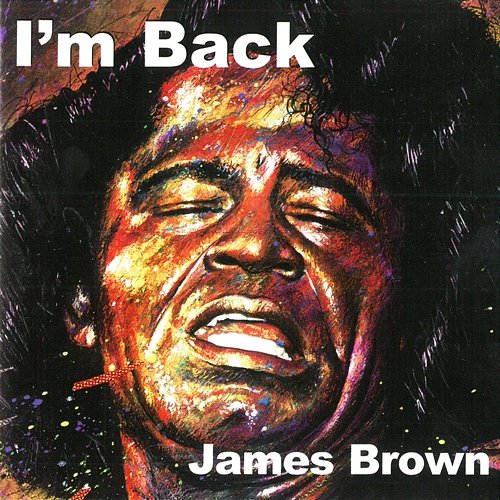 I'm Back James Brown