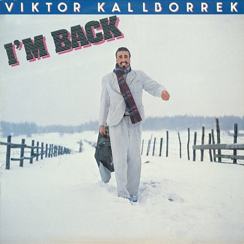 I'm Back Viktor Kalborrek