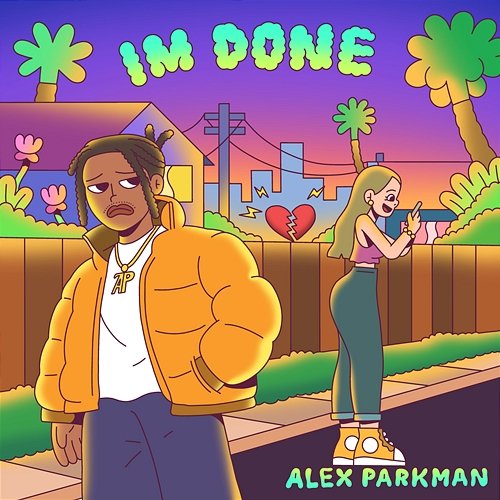I'm Done Alex Parkman