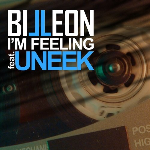 I'm Feeling Billeon feat. Uneek