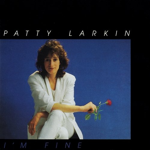 I'm Fine Patty Larkin