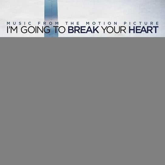 I'M Going To Break Your Heart / O.S.T. Various Artists