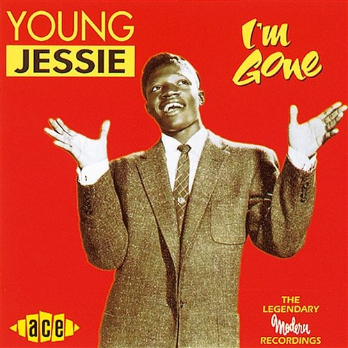 I'm Gone Young Jessie