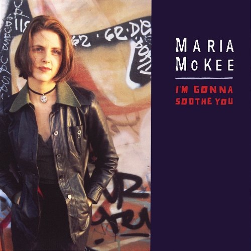 I'm Gonna Soothe You Maria McKee