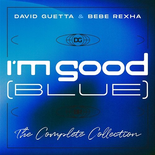I’m Good (Blue) David Guetta & Bebe Rexha