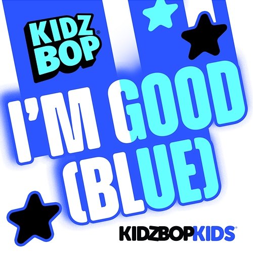 I'm Good (Blue) Kidz Bop Kids