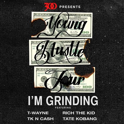 I'm Grinding TK N CASH, T-Wayne, Rich The Kid and Tate Kobang