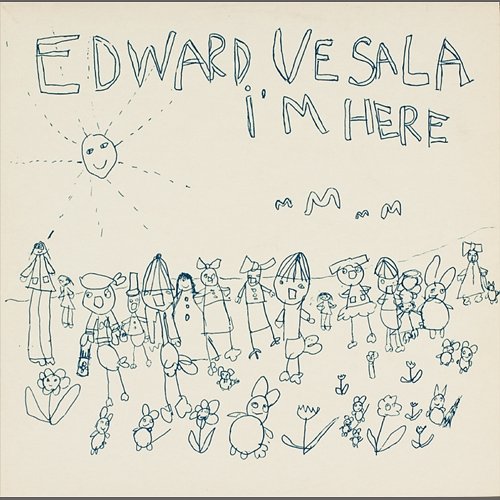 I'm Here Edward Vesala